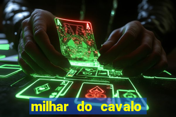 milhar do cavalo que mais sai